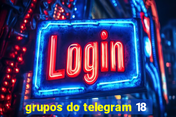 grupos do telegram 18